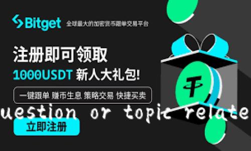 Your request appears incomplete. Please provide a more specific question or topic related to digital currency investments for detailed content. Thank you!